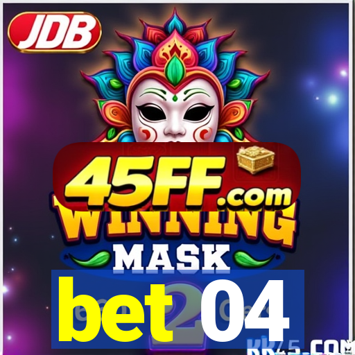bet 04